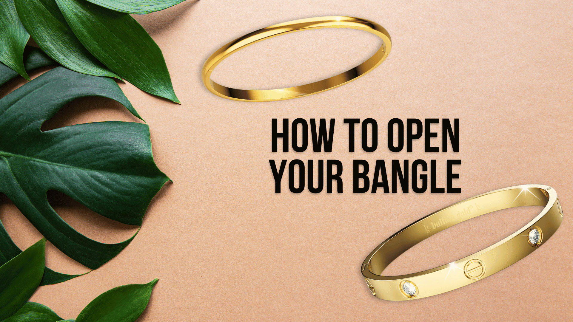 Open Bangle How to Open Your Bangle
