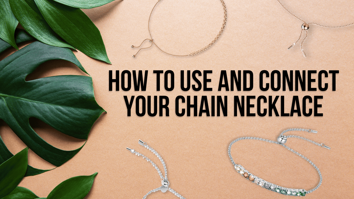 How to Use and Connect Your Chain Necklace